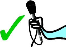 holding mic in the correct position